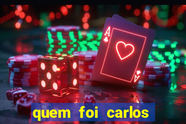 quem foi carlos eduardo fortuna